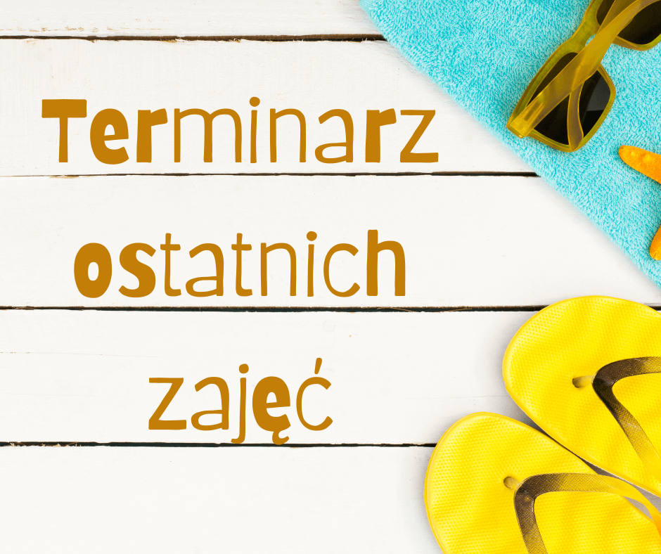 You are currently viewing Termiarz ostatnich zajęć