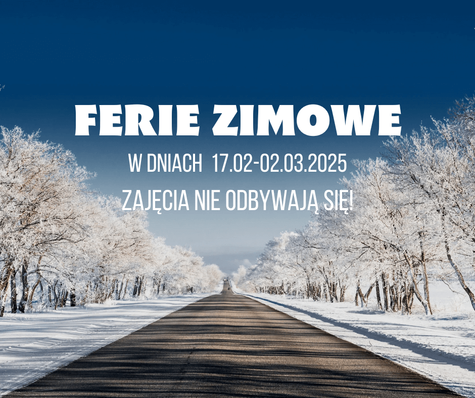You are currently viewing Ferie zimowe i przerwa od zajęć